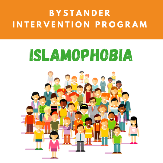 Islamophobia - Bystander Intervention Program